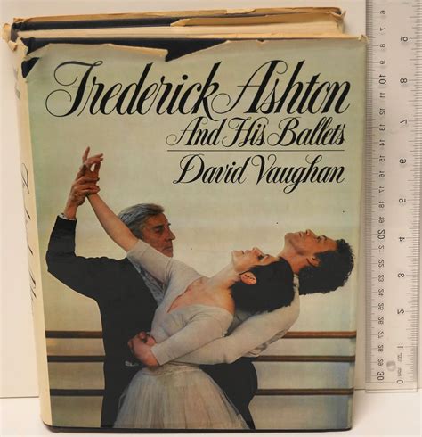 Frederick Ashton and His Ballets Revised Edition Reader