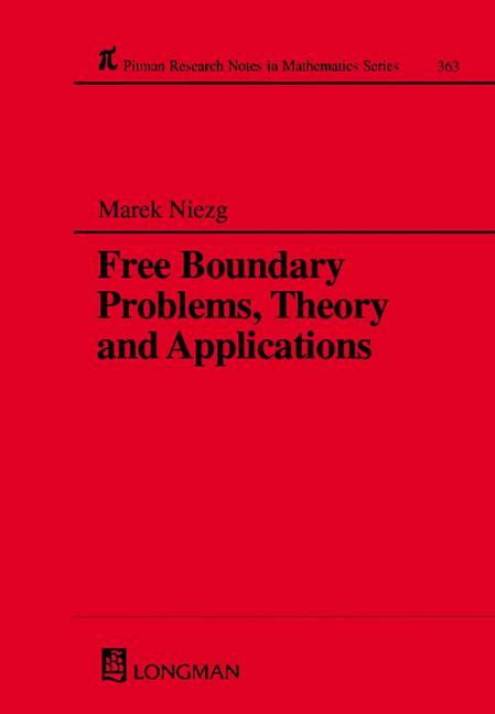 Free Boundary Problems Theory and Applications Kindle Editon