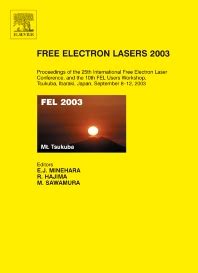 Free Electron Lasers, 2003 Proceedings of the 25th International Free Electron Laser Conference and Epub