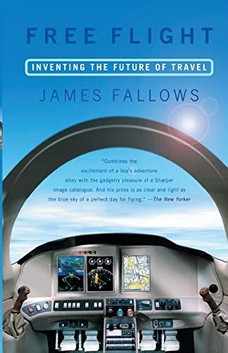 Free Flight Inventing the Future of Travel Kindle Editon