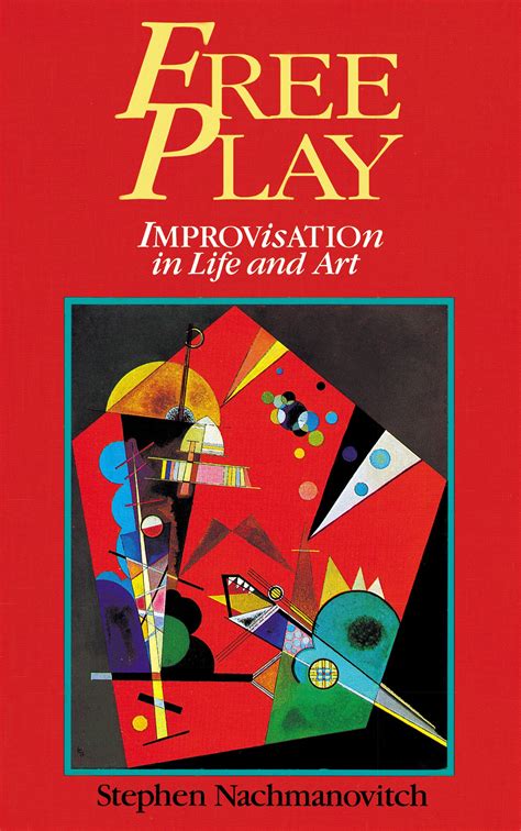 Free Play Improvisation in Life and Art Reader