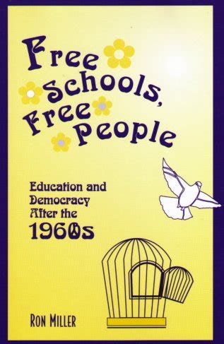 Free Schools Free People Education and Democracy After the 1960s Kindle Editon