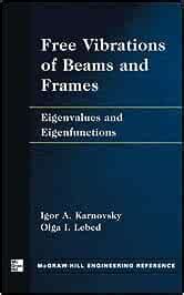 Free Vibrations of Beams and Frames Eigenvalues and Eigenfuctions Kindle Editon