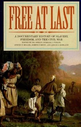 Free at Last: A Documentary History of Slavery Reader