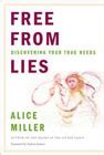 Free from Lies Discovering Your True Needs Doc