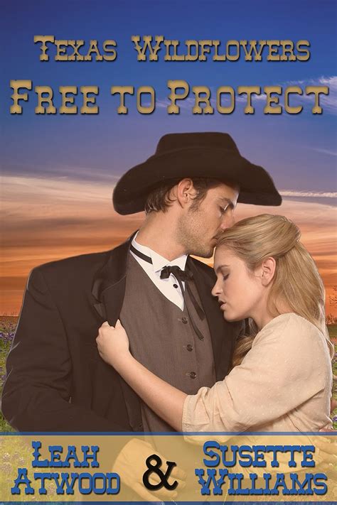 Free to Protect A Historical Western Marriage of Convenience Novelette Series Texas Wildflowers Book 3 Epub