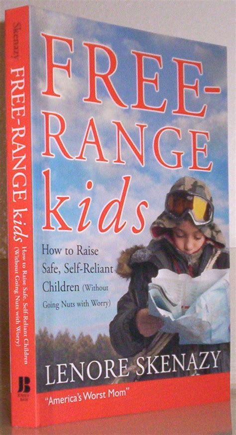 Free-Range Kids How to Raise Safe Self-Reliant Children Without Going Nuts with Worry Epub