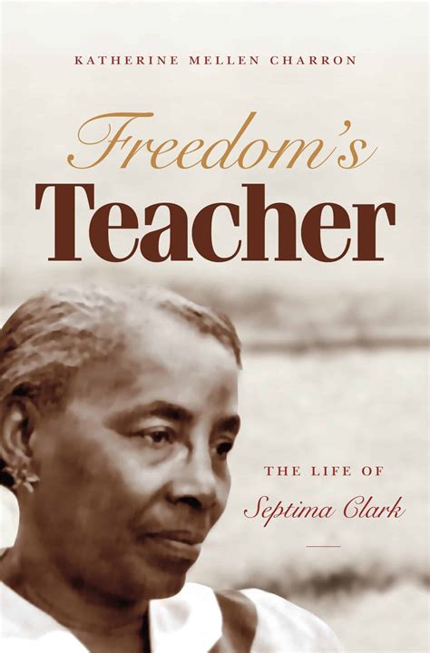 Freedom's Teacher The Life of Septima Clark Epub