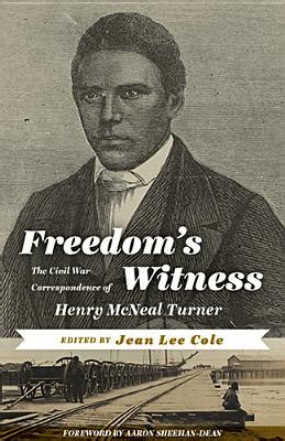 Freedom's Witness The Civil War Correspondence Of Henry Mcneal Turner 1st Edition Epub