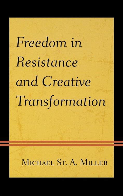 Freedom In Resistance And Creative Transformation Epub