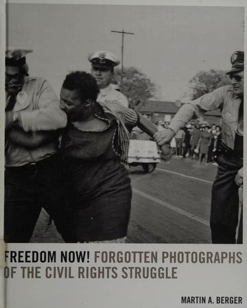 Freedom Now! Forgotten Photographs of the Civil Rights Struggle Doc