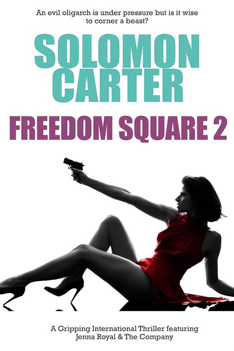Freedom Square 2 A Gripping International Thriller Featuring Jenna Royal and The Company Reader
