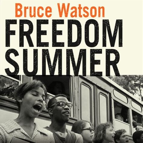 Freedom Summer The Savage Season That Made Mississippi Burn and Made America a Democracy PDF