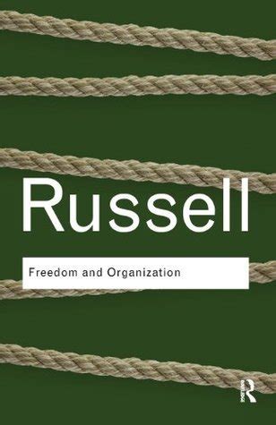 Freedom and Organization Routledge Classics Volume 10 PDF