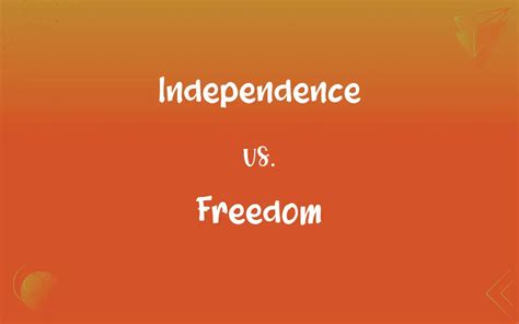 Freedom and independence: