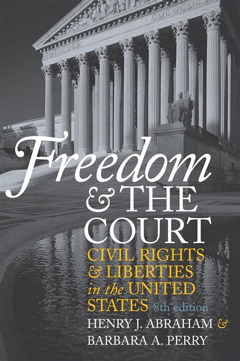 Freedom and the Court Civil Rights and Liberties in the United States Eighth Edition Reader