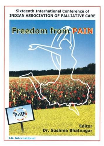 Freedom from Pain [Sixteenth International Conference of Indian Association of Palliative Care] Doc