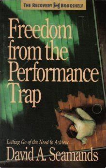 Freedom from the Performance Trap The Recovery Bookshelf Doc