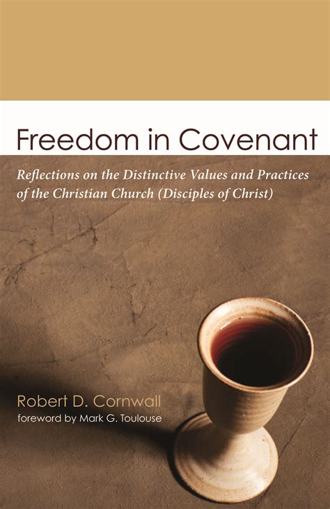 Freedom in Covenant Reflections on the Distinctive Values and Practices of the Christian Church Disciples of Christ Epub