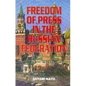 Freedom of Press in the Russian Federation Kindle Editon