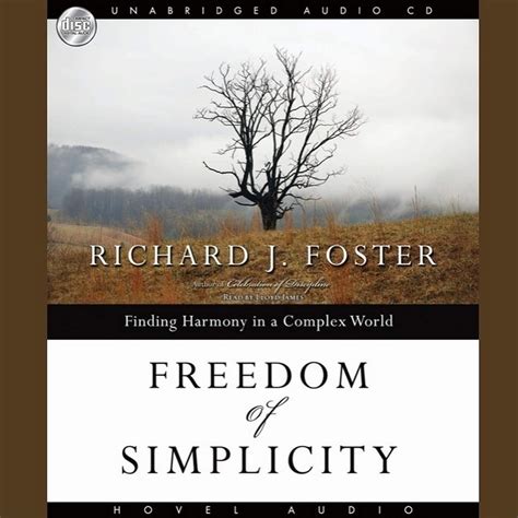 Freedom of Simplicity Finding Harmony in a Complex World Reader