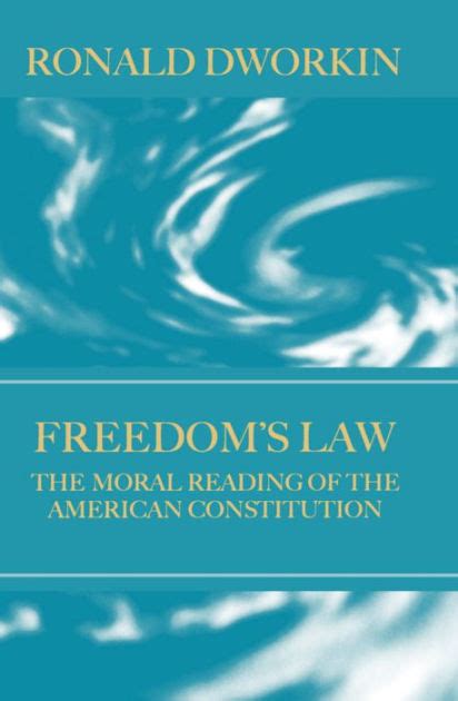 Freedom s Law The Moral Reading of the American Constitution Epub