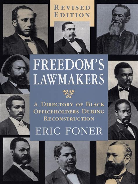Freedom s Lawmakers A Directory of Black Officeholders During Reconstruction Kindle Editon