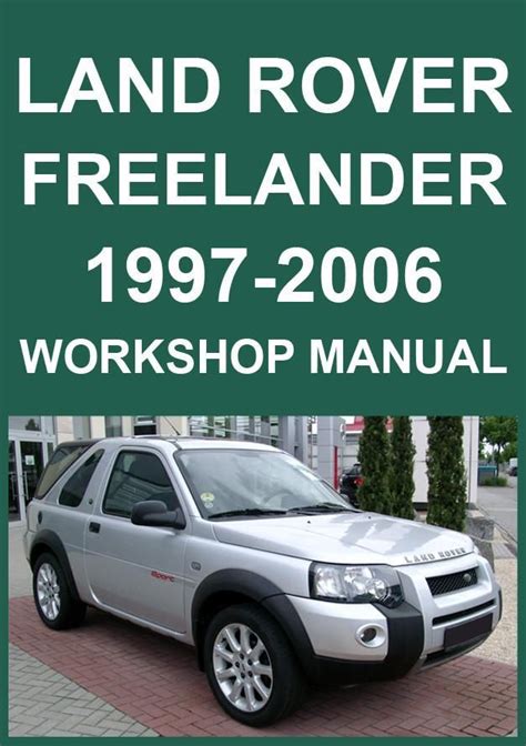 Freelander 2 - Land Rover - Freelander Td4 Workshop Manual Download Ebook Kindle Editon