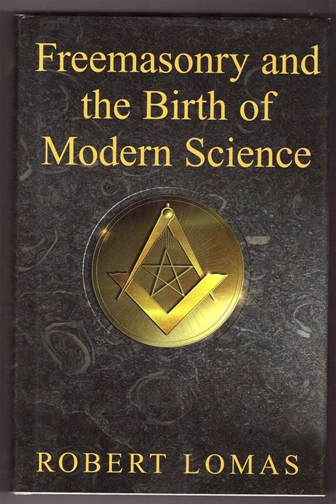 Freemasonry And The Birth Of Modern Science
