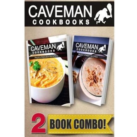 Freezer Recipes and Vitamix Recipes 2 Book Combo Clean Eats Reader