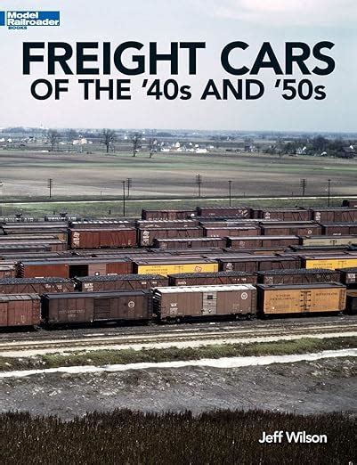 Freight Cars of the 40s and 50s Model Railroader Books Epub