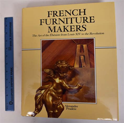 French Furniture Makers: The Art of the Ã‰bÃ©niste from Louis XIV to the Revolution Ebook Epub