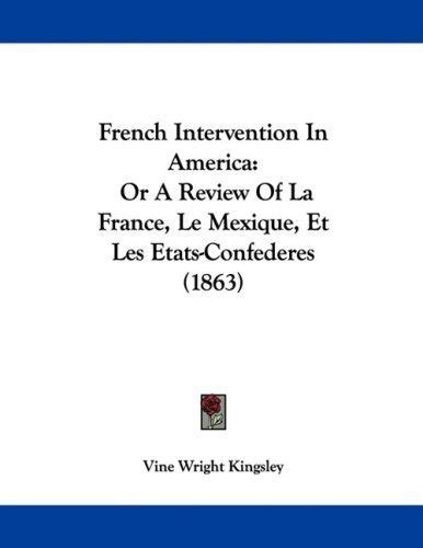 French Intervention In America Or A Review Of La France PDF