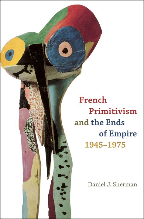 French Primitivism and the Ends of Empire Epub