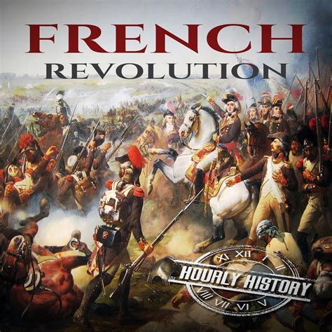 French Revolution A History From Beginning to End One Hour History Volume 1 PDF