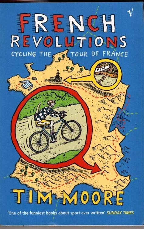 French Revolutions Cycling the Tour de France by Moore Tim 2012 Paperback Kindle Editon