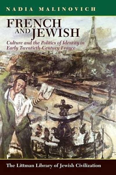 French and Jewish Culture and the Politics of Identity in Early-Twentieth Century France Epub
