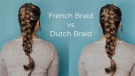 French vs. Dutch Braid: A Riveting Comparison of 2 Iconic Techniques