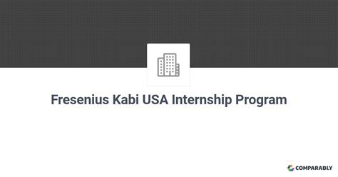 Fresenius Kabi Internship: A Gateway to a Thriving Career in Healthcare