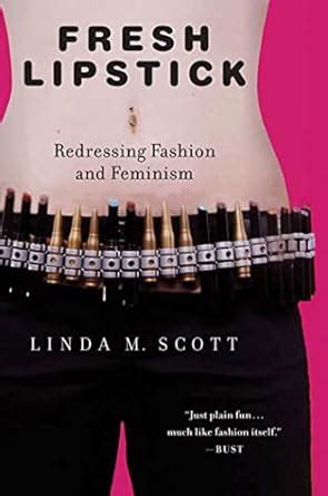 Fresh Lipstick: Redressing Fashion And Feminism Ebook PDF