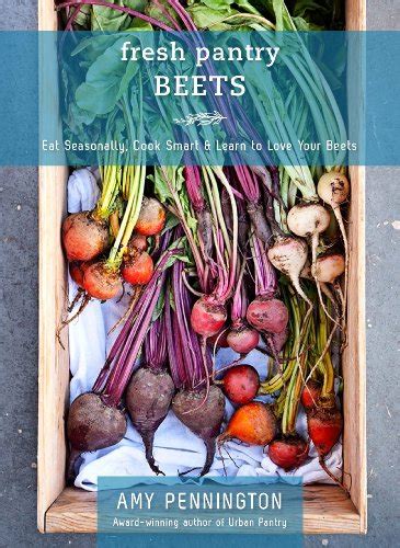 Fresh Pantry Beets eShort Eat Seasonally Cook Smart and Learn Your Beets PDF