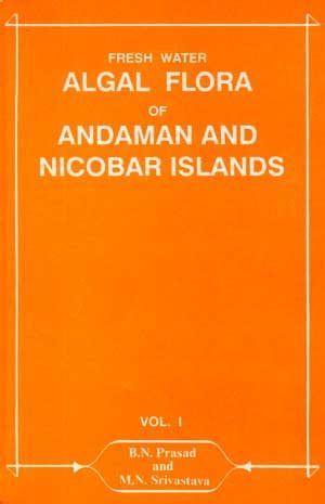 Fresh Water Algal Flora of Andaman and Nicobar Islands Vol. 1 1st Edition Epub