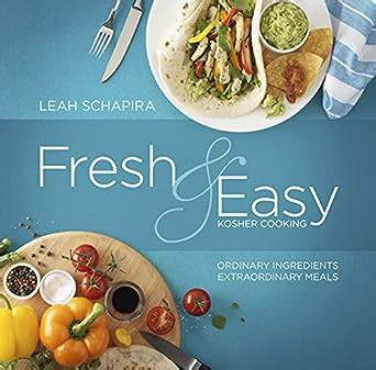 Fresh and Easy Kosher Cooking Ordinary Ingredients -Extraordinary Meals Epub