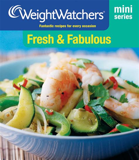 Fresh and Fabulous Fantastic Recipes for Every Occasion Weight Watchers Mini Series by Weight Watchers 3-Jan-2013 Paperback Kindle Editon