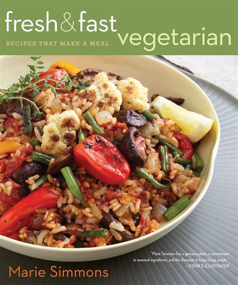 Fresh and Fast Vegetarian Recipes That Make a Meal Kindle Editon