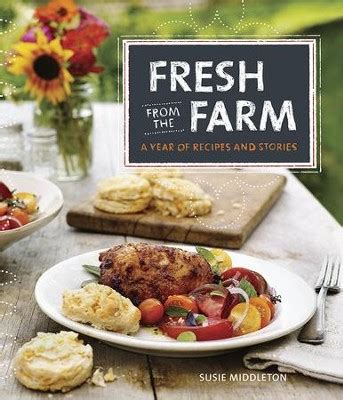 Fresh from the Farm A Year of Recipes and Stories PDF
