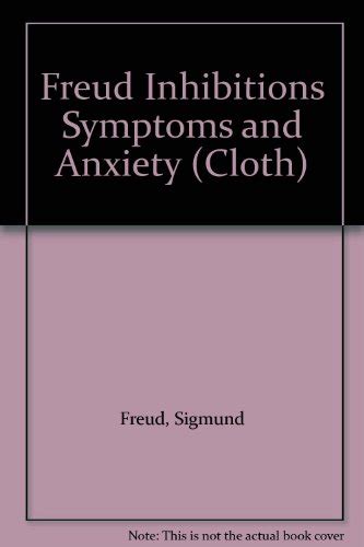 Freud Inhibitions Symptoms and Anxiety Cloth English and German Edition Doc