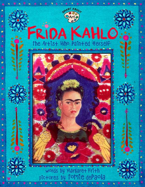 Frida Kahlo: The Artist Who Painted Herself (Smart about the Arts) Ebook Epub