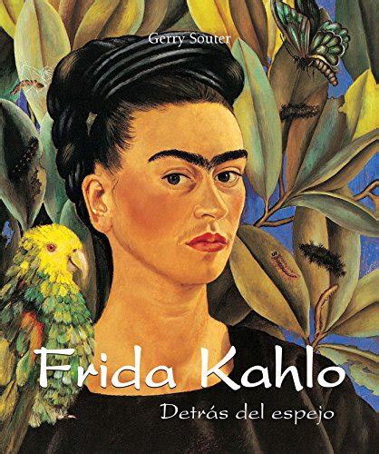 Frida Kahlo Detrás del espejo Spanish Edition Doc