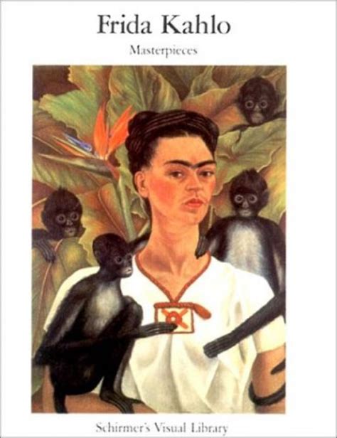 Frida Kahlo Masterpieces Schirmer s Visual Library PDF